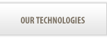 Our Technologies
